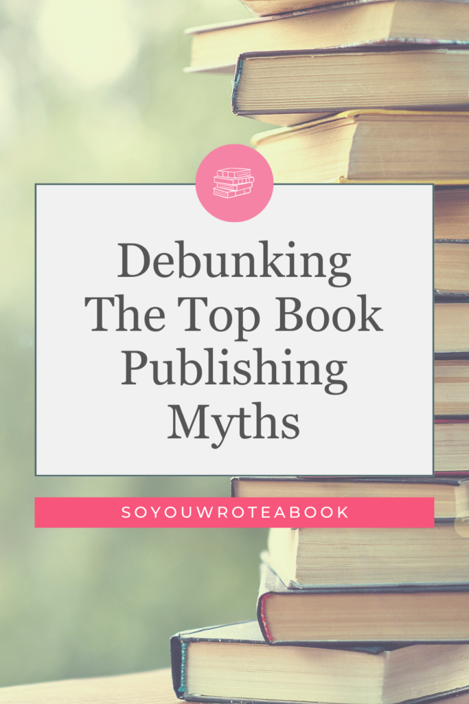 Debunking the top book publishing myths